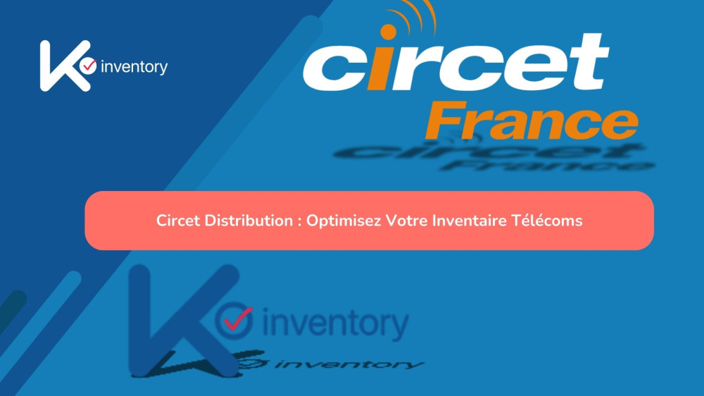 Circet Distribution : Optimisez Votre Inventaire Télécoms