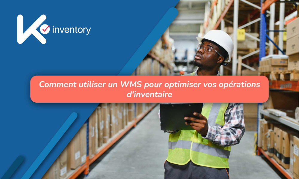 Comment utiliser un WMS compris dans votre application d'inventaire