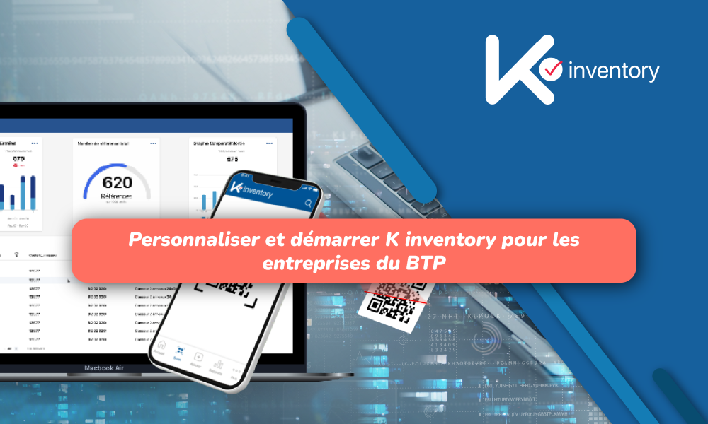 Guide complet : Comment gérer efficacement vos équipements BTP avec K inventory