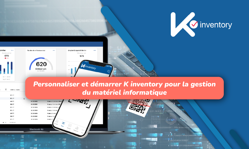 K inventory : La solution idéale pour gérer efficacement votre parc informatique