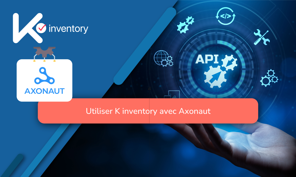 Simplifiez votre gestion de stock avec l’intégration K inventory et Axonaut